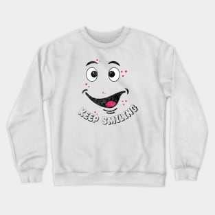 keep smiling Crewneck Sweatshirt